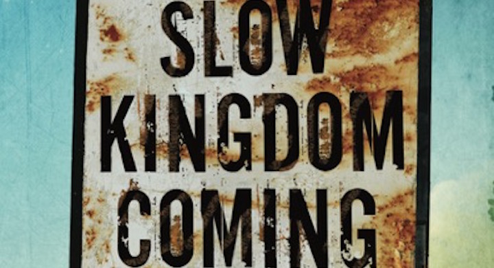 Kent Annan’s Slow Kingdom Coming