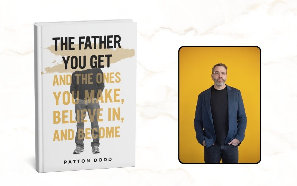 “The Father You Get: And the Ones You Make, Believe In, and Become”, an excerpt
