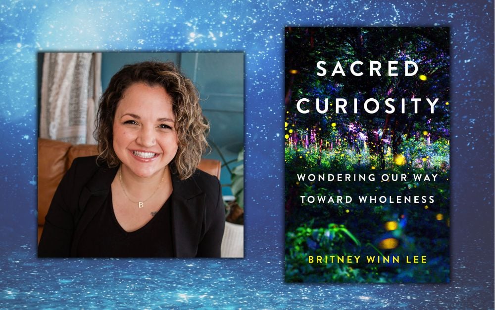 Sacred Curiosity: Wondering Our Way Toward Wholeness , an excerpt